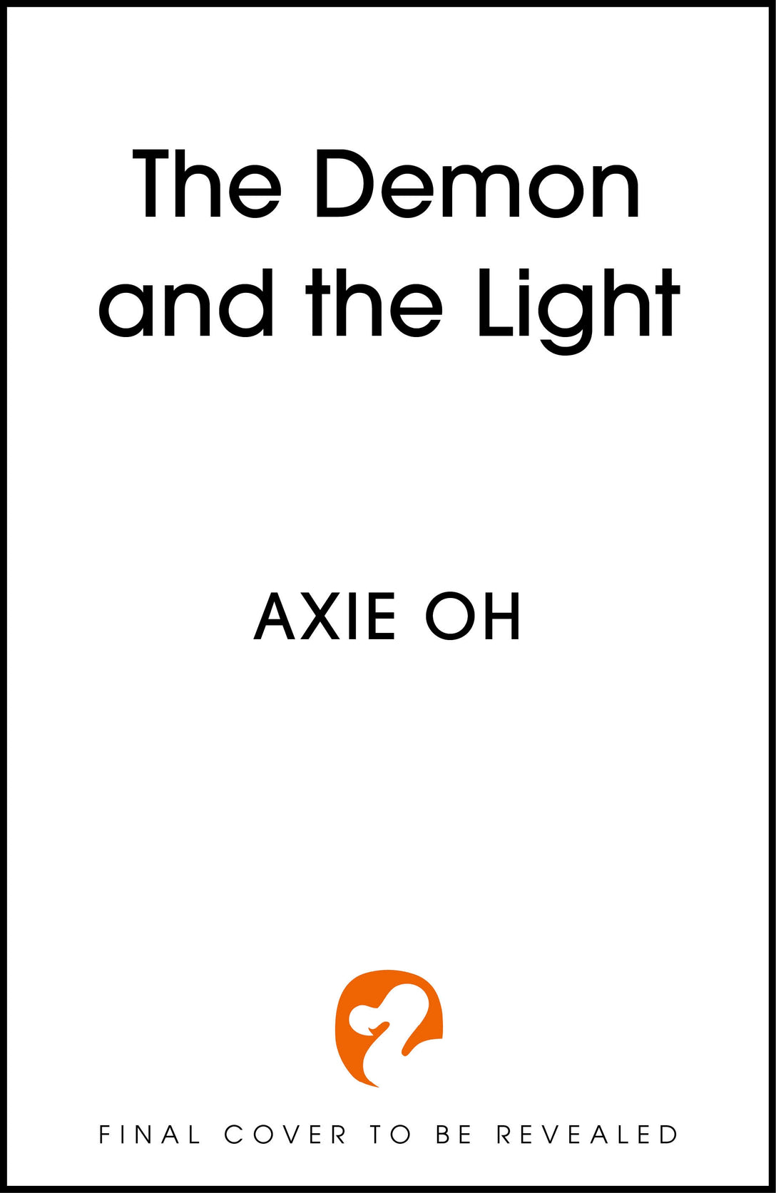 The Demon and the Light by Axie Oh