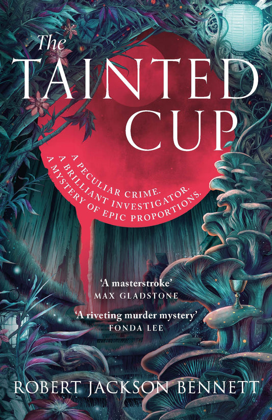 The Tainted Cup by Robert Jackson Bennett