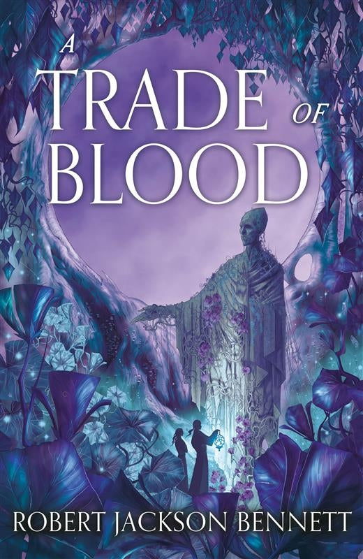 A Trade of Blood by Robert Jackson Bennett