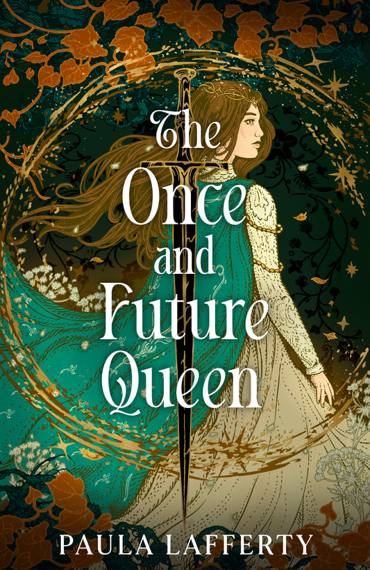 The Once and Future Queen by Paula Lafferty