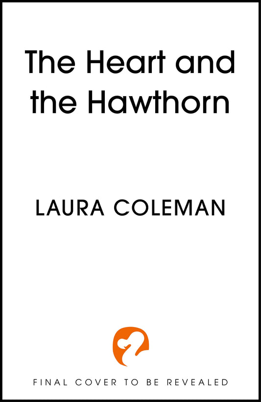 The Heart and the Hawthorn by Laura Coleman