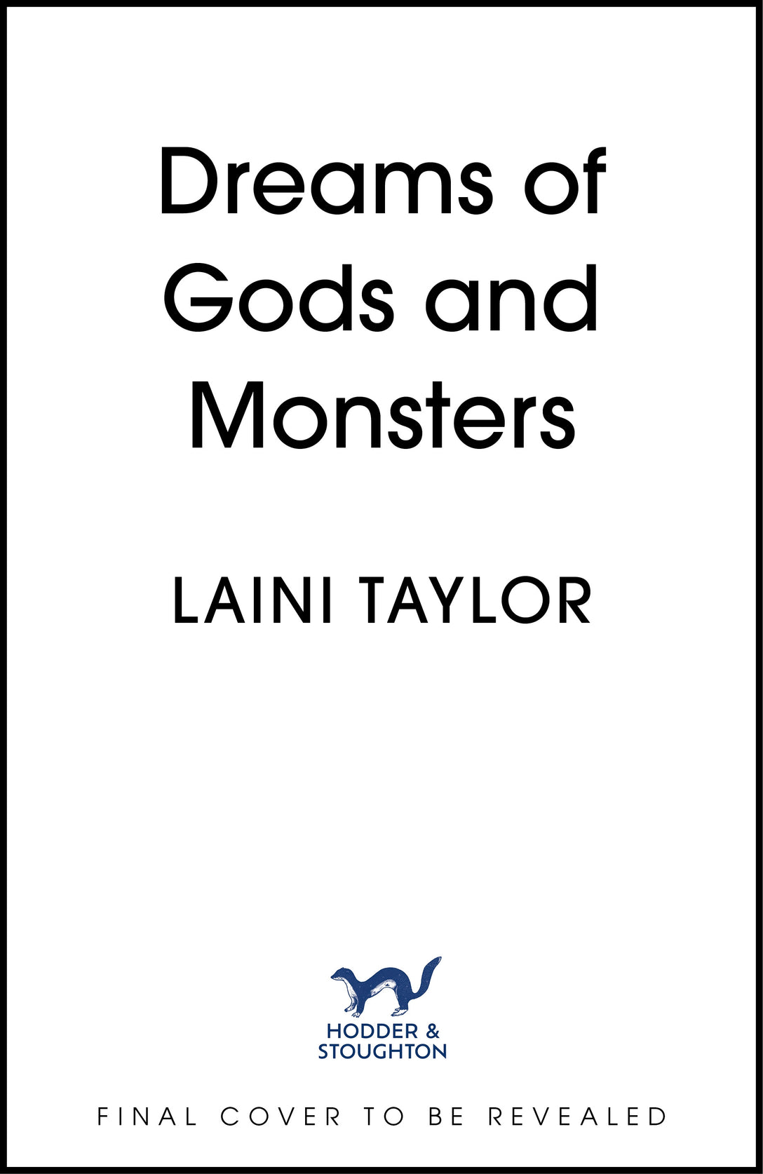 Dreams of Gods and Monsters by Laini Taylor