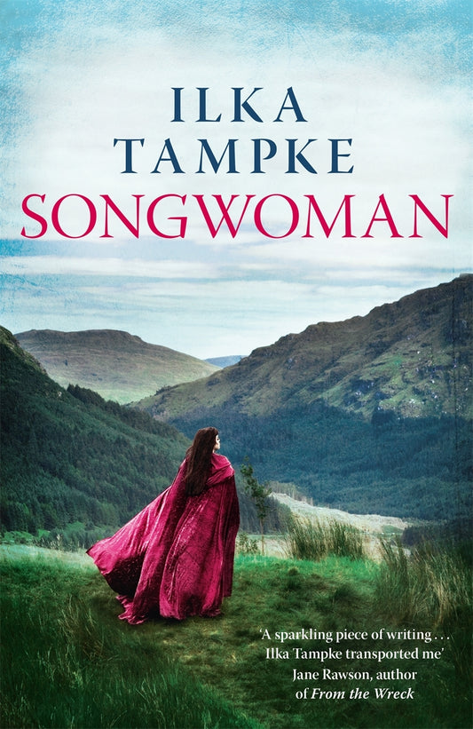 Songwoman: a stunning historical novel from the acclaimed author of 'Skin' by Ilka Tampke