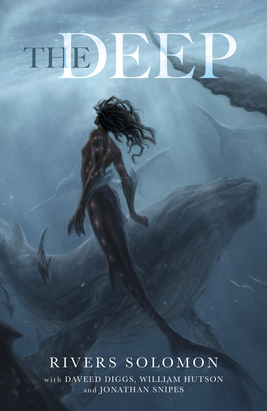 The Deep by Rivers Solomon, Daveed Diggs, William Hutson, Jonathan Snipes