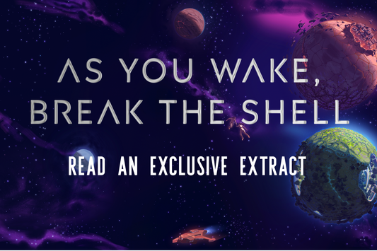 Read an Exclusive Extract: As You Wake, Break the Shell