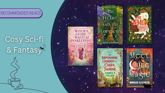 Cosy Fantasy and Sci-Fi