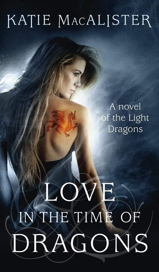 Love in the Time of Dragons by Katie MacAlister