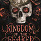 Kingdom of the Feared by Kerri Maniscalco