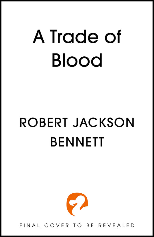 A Trade of Blood by Robert Jackson Bennett