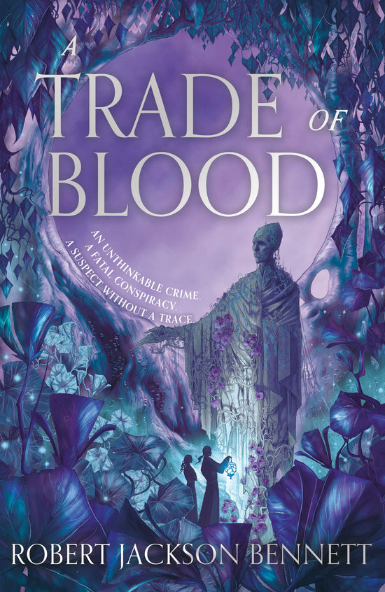 A Trade of Blood by Robert Jackson Bennett