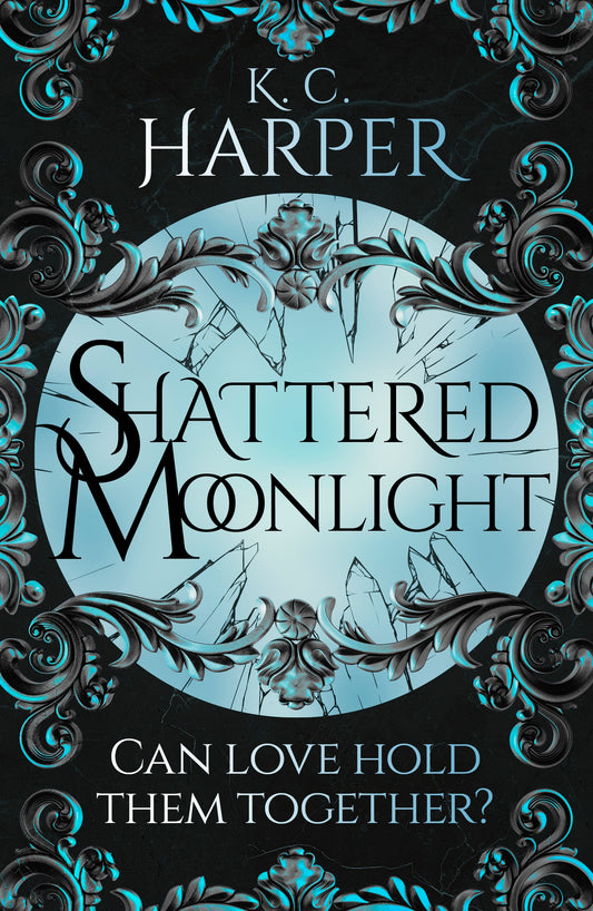 Shattered Moonlight by K.C. Harper