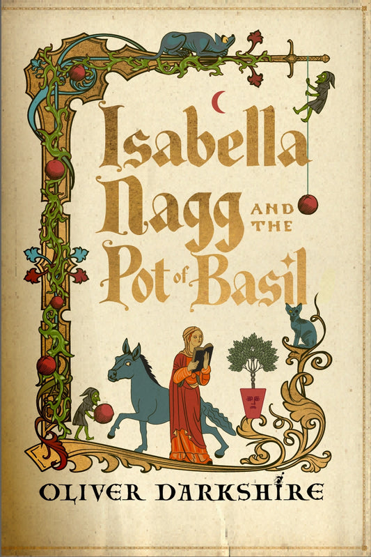 Isabella Nagg and the Pot of Basil by Oliver Darkshire