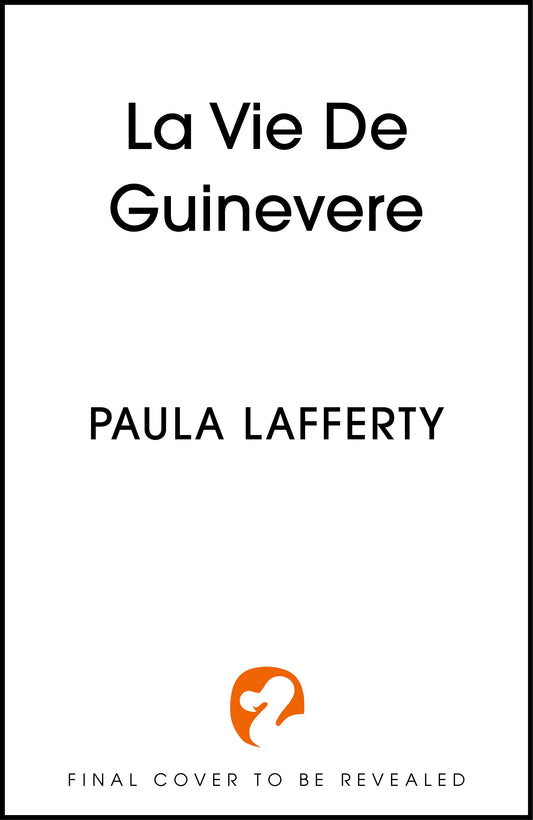 La Vie de Guinevere by Paula Lafferty