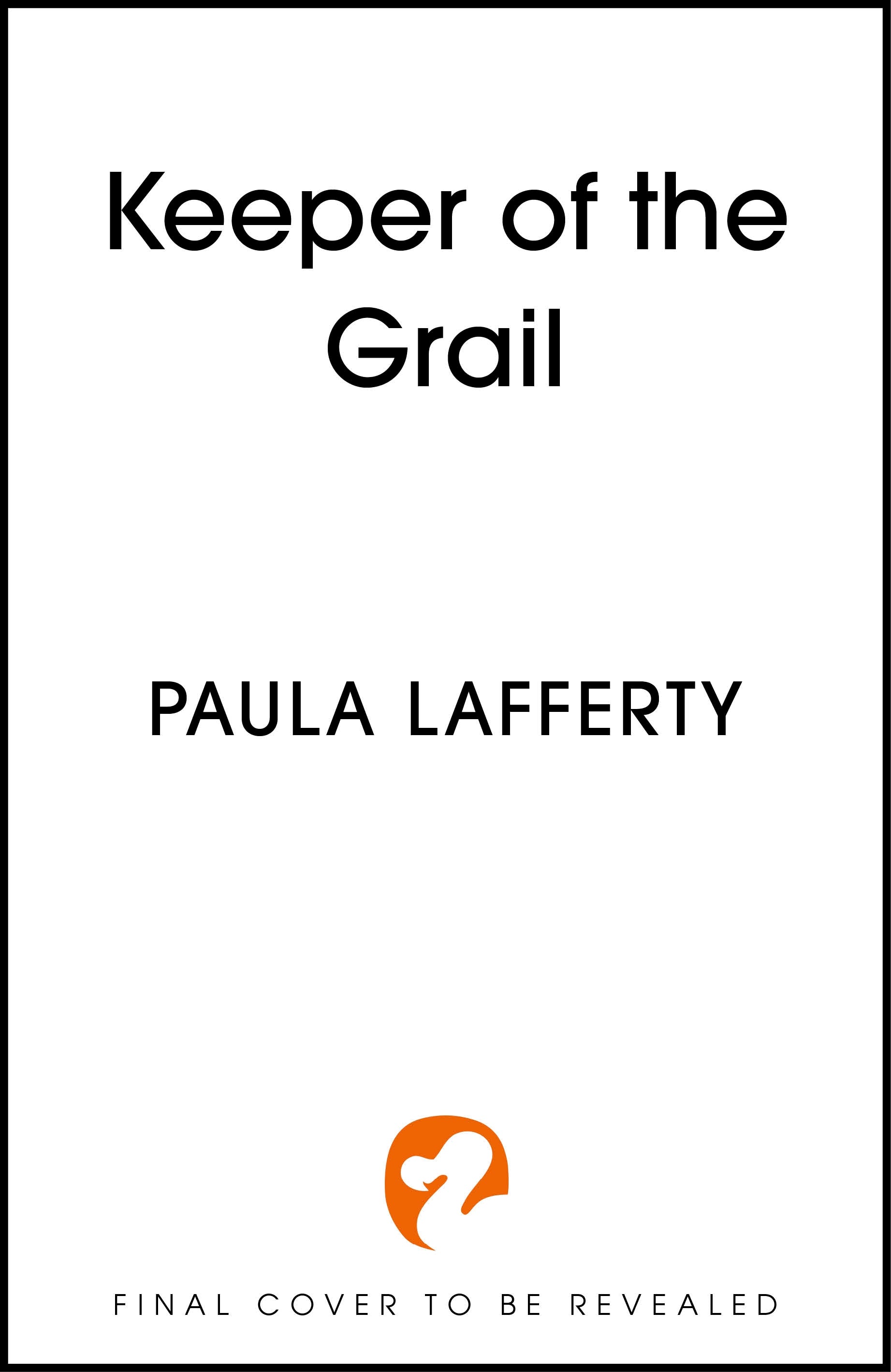 Keeper of the Grail by Paula Lafferty