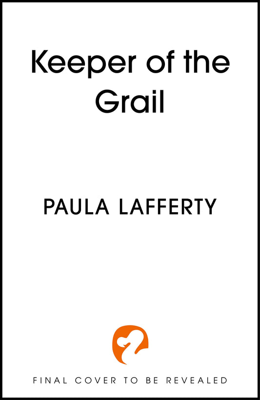 Keeper of the Grail by Paula Lafferty