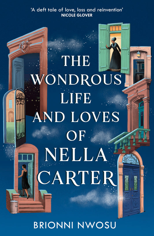 The Wondrous Life and Loves of Nella Carter by Brionni Nwosu