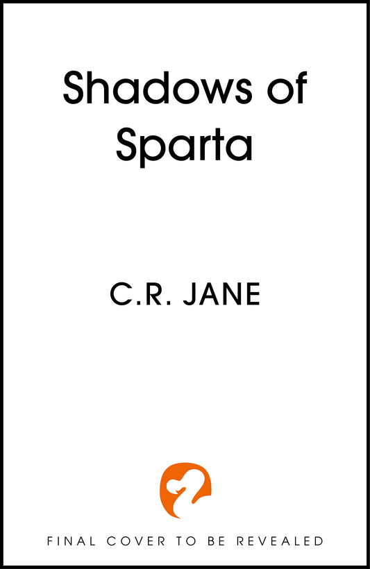 Shadows of Sparta by C. R. Jane