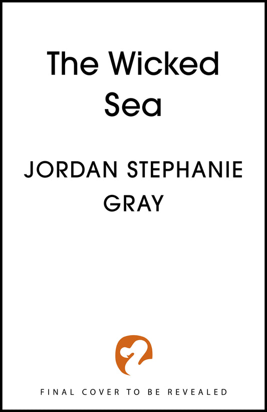 The Wicked Sea by Jordan Stephanie Gray