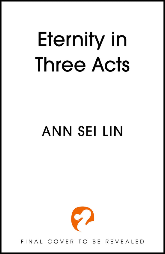 Eternity in Three Acts by Ann Sei Lin