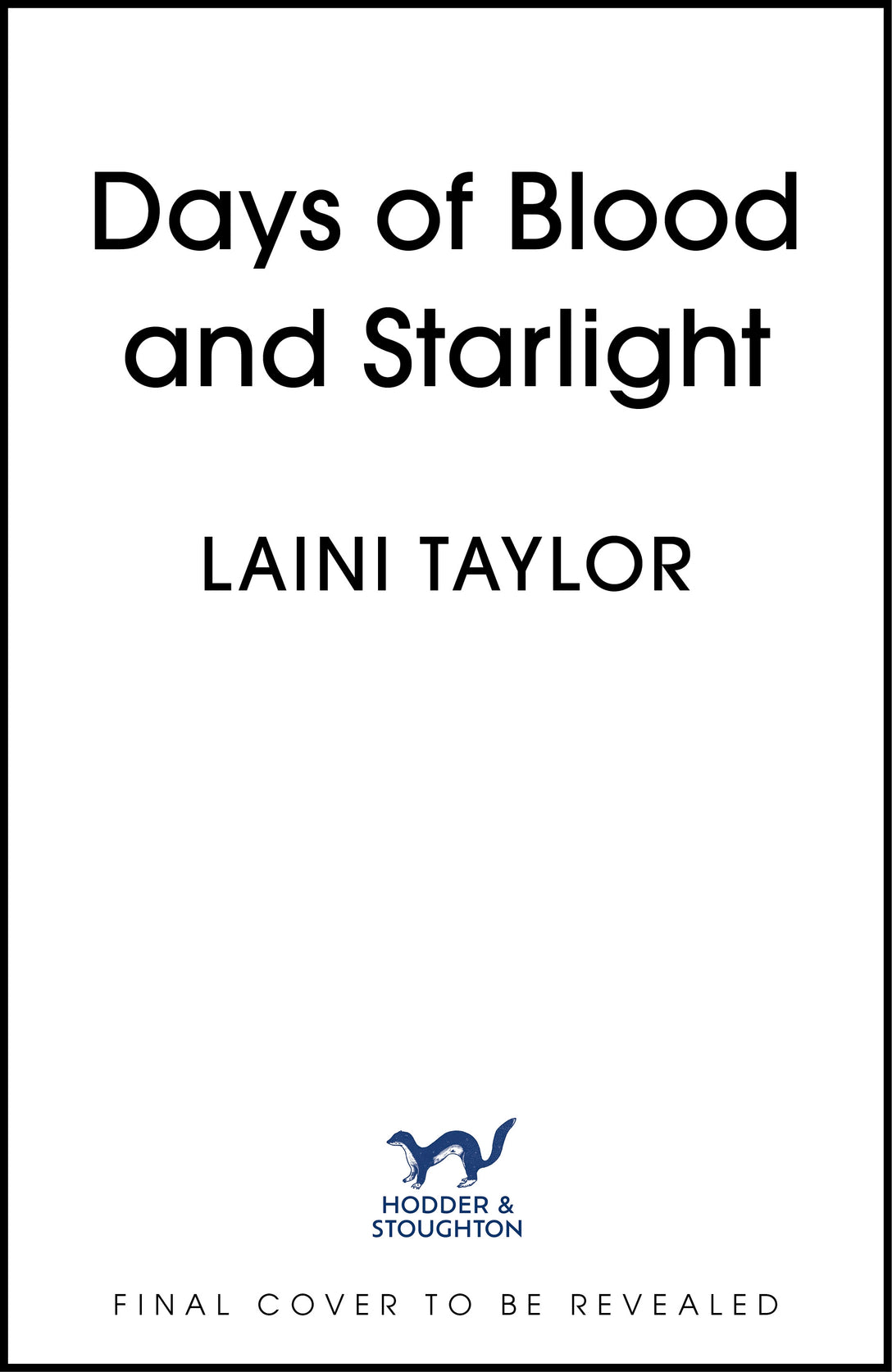 Days of Blood and Starlight by Laini Taylor