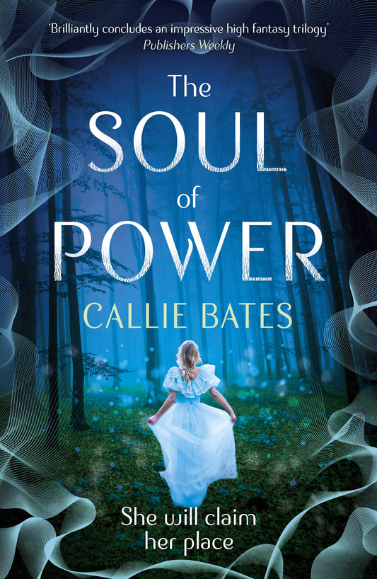 The Soul of Power by Callie Bates