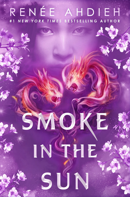 Smoke in the Sun by Renée Ahdieh