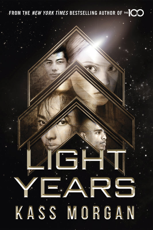 Light Years: the thrilling new novel from the author of The 100 series by Kass Morgan