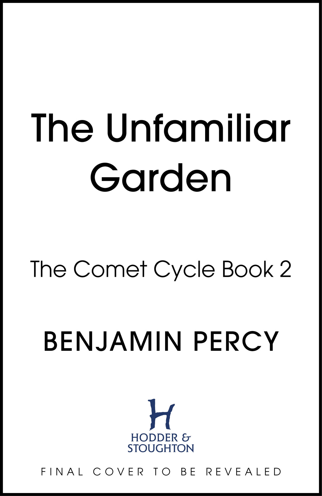 The Unfamiliar Garden by Benjamin Percy