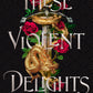 These Violent Delights by Chloe Gong