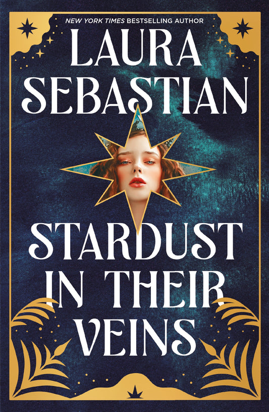 Stardust in their Veins by Laura Sebastian