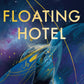 Floating Hotel by Grace Curtis